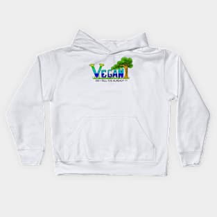 Vegan and letting people know you are lol Kids Hoodie